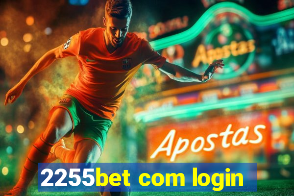 2255bet com login